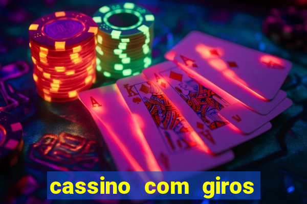 cassino com giros gratis sem deposito